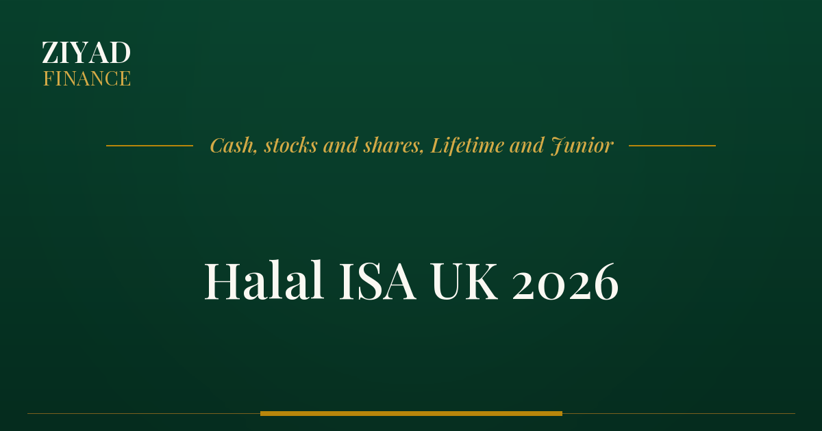 Halal ISA UK 2026: Every Shariah-Compliant Cash, Stocks and Shares, Lifetime and Junior ISA