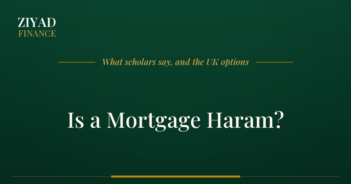 Is a Mortgage Haram? What Scholars Say, and the UK Halal Options